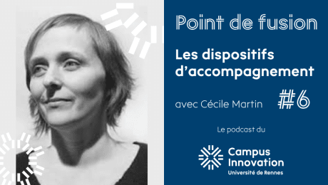 || RECHERCHE || PODCAST du Campus Innovation "Point de fusion"  - Épisode #6 : les dispositifs d'accompagnement